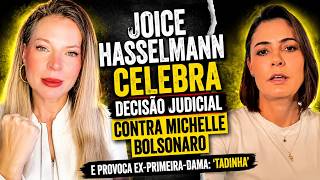 JOICE HASSELMANN HUMILHA MICHELLE BOLSONARO APÓS DECISÃO DA JUSTIÇA