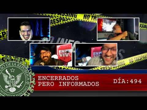 ENCERRADOS PERO INFORMADOS DÍA: 494 - EL PULSO DE LA REPÚBLICA