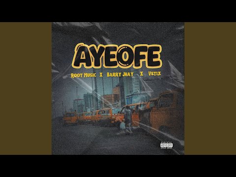 Poster  Ayeofe Lyrics – Root Music | Barry Jhay x Vstix 