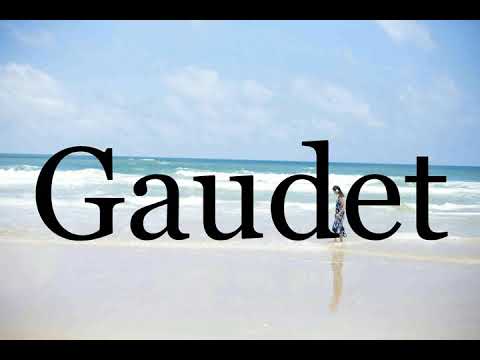 How To Pronounce Gaudet🌈🌈🌈🌈🌈🌈Pronunciation Of Gaudet