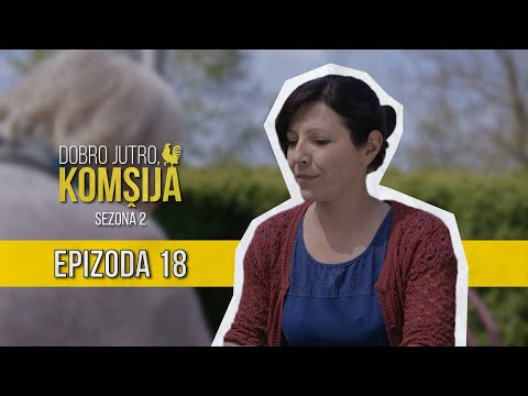 DOBRO JUTRO KOMŠIJA (SEZONA 2) - 18 EPIZODA