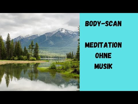 Body-Scan 💖 Körperwahrnehmung 💖 Meditation ohne Musik