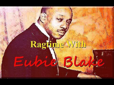 Ragtime With Eubie Blake