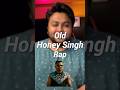 Kalastaar Ft Old Yoyo Yo Yo Honey Singh Old Vibes Kalaastar Kalakar Jesusmehta Shorts