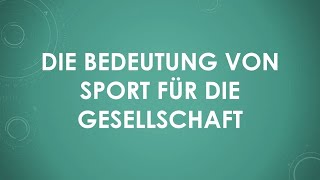 Die Bedeutung von Sport für die Gesellschaft einfach und kurz erklärt