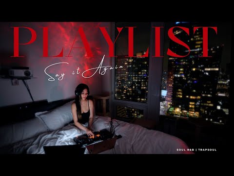 Love & Lust Bedroom Playlist Special | Sensual R&B Soul, TrapSoul, Chill R&B/Soul Mix by Dj HelloVee