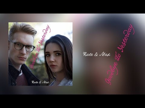 Elina Born & Stig Rästa - Goodbye To Yesterday (cover by KateRaff & Max)