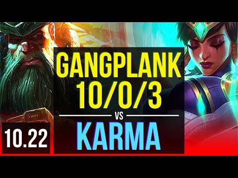 GANGPLANK vs KARMA (TOP) | 10/0/3, Legendary, 1.4M mastery, 600+ games | KR Diamond | v10.22