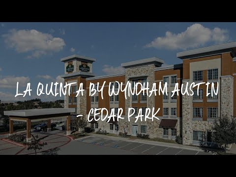 La Quinta by Wyndham Austin - Cedar Park Review - Cedar Park , United States of America