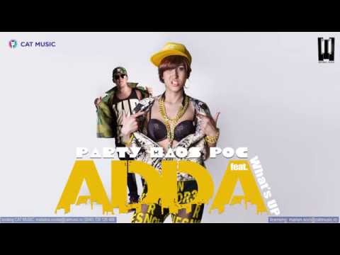 ADDA feat. What's UP - Party Haos Poc / PHP (Official Single)