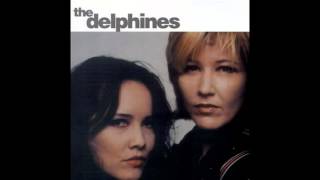 The Delphines - I Want You The Way I Want You Not How You Are