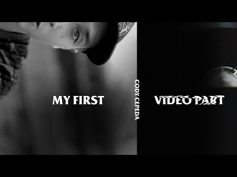 Cody Cepeda | My First Video Part