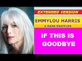 ♥ Emmylou Harris & Mark Knopfler - IF THIS IS GOODBYE (extended version)