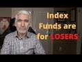 Index Funds are for LOSERS (Seriously)