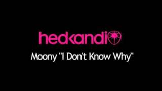 Moony "I Dont Know Why" [RELEASED: 20/07/09]