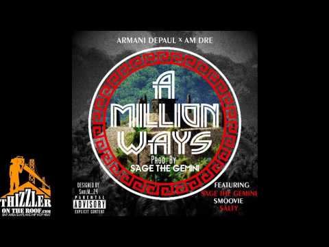 Armani Depaul ft. Sage The Gemini, Smoovie Baby, Salty, AM Dre - A Million Ways (prod. Sage The Gemi