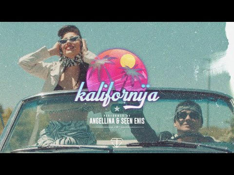 SeenEnis Ft. Angellina - KALIFORNIJA (OFFICIAL VIDEO)
