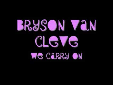 BRYSON VAN CLEVE VANCLEVE  WE CARRY ON