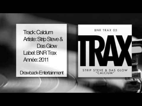 Strip Steve & Das Glow - Calcuim