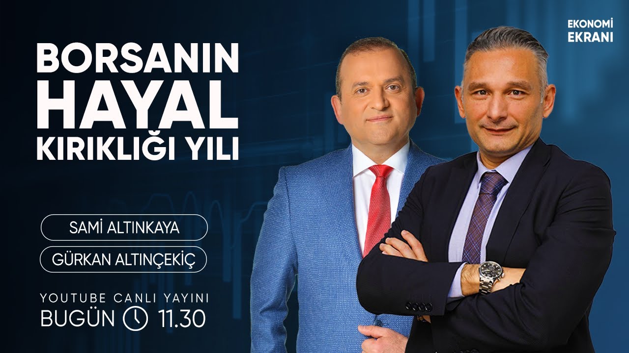 Borsanın Hayal Kırıklığı Yılı | Gürkan Altınçekiç | Ekonomi Ekranı
