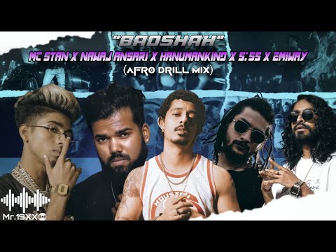 MC STAN X Nawaj Ansari X Hanumankind X 5:55 X Emiway - "BADSHAH"(Afro Drill)||PROD:19XX