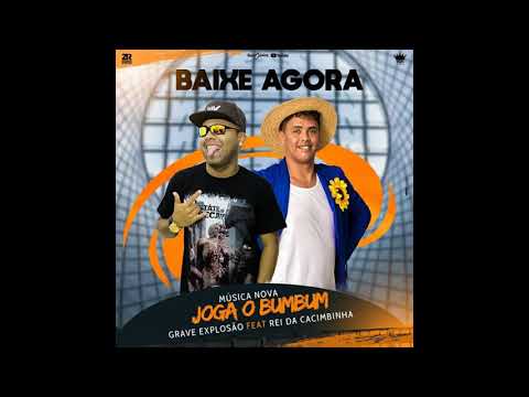 Grave Explosão Feat Rei da cacimbinha - Joga O Bumbum