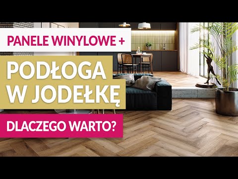 PANELE WINYLOWE - ułożenie w jodełkę, podłoga winylowa. Zawsze modny wzór.