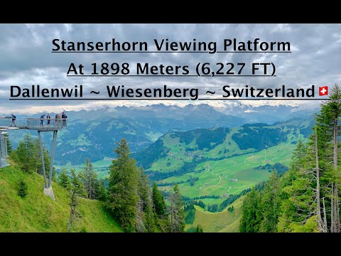 Stanserhorn Viewing Platform ~ Dallenwil ~ Wiesenberg ~ Switzerland 🇨🇭
