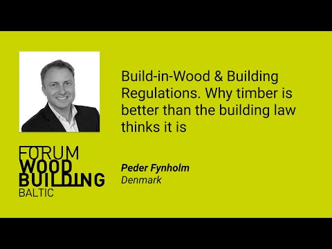 Peder Fynholm - Build-in-Wood & Building Regulations - FWBB 2021