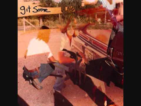 Git Some - Loose Control