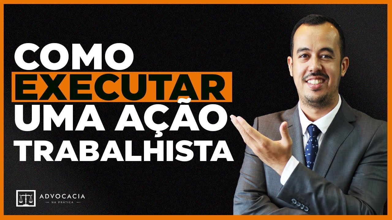 COMO EXECUTAR UMA AÇÃO TRABALHISTA