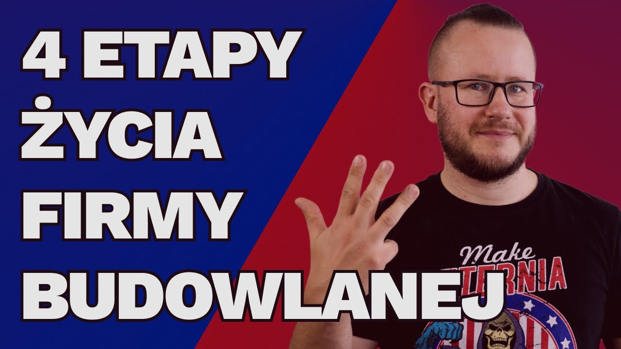 Cztery etapy życia firmy budowlanej