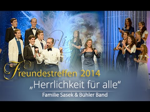 "Herrlichkeit für alle" - Familie Sasek | Freundestreffen 2014 - sasek.TV