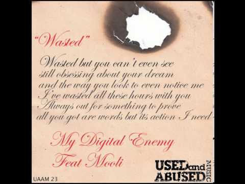My Digital Enemy Ft. Mooli - Wasted (My Digital Enemy TwoOhOneFour Remix)