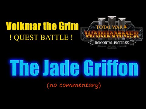 Immortal Empires quest battle - The Jade Griffon, Volkmar the Grim campaign. (no commentary)