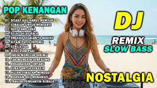 Download lagu DJ REMIX NOSTALGIA SLOW TERBARU 2025 || DJ DISAAT KAU HARUS MEMILIH | DJ COBALAH UNTUK MENGERTI mp3