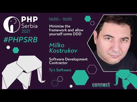 Milko Kostrukov - Minimize the framework and allow yourself some DDD | #phpsrb