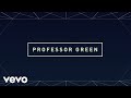 Professor Green Avalon Lyrics Ft Sierra Kusterbeck