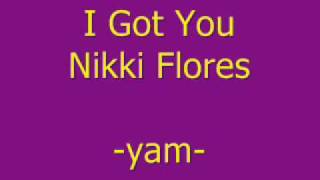I Got You - Nikki Flores