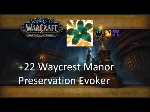 +22 Waycrest Manor | Preservation Evoker | Fortified | Volcanic | Spiteful | #46