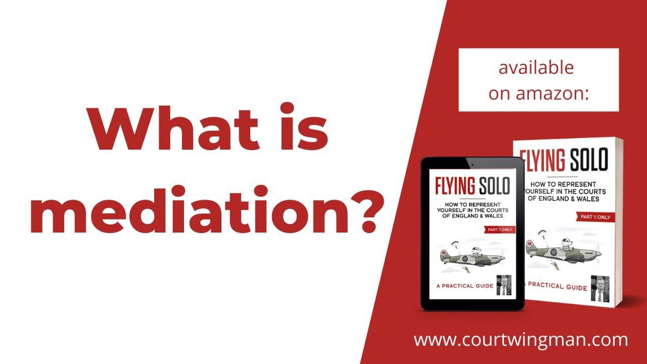 What is mediation? UK General Litigation & Small Claims