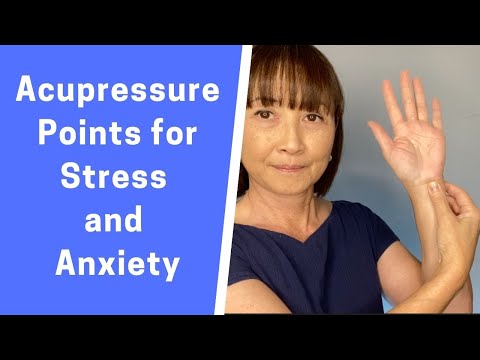 Acupressure Points for Stress and Anxiety