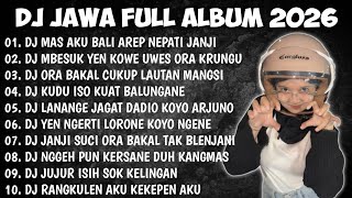 Download lagu DJ JAWA FULL ALBUM 2026 | DJ MAS AKU BALI AREP NEPATI JANJI - DEMI KOWE X MENCINTAI DENGAN NGEYEL mp3