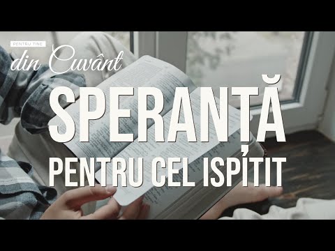 Pentru tine, din Cuvânt - Speranță pentru cel ispitit
