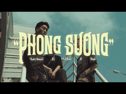Young Vandall - Phong Sương Ft. Lil Roff & Hngle (OFFICIAL VIDEO)