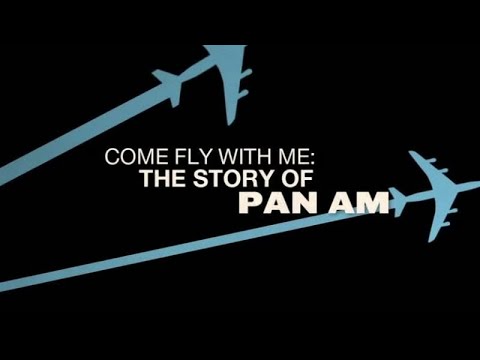 Come Fly With Me: The Story of Pan Am (2011, BBC Documentary)