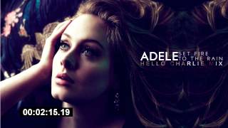 Adele - Set Fire to the Rain (Hello Charlie Mix) HOT! 2012