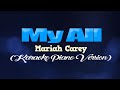 MY ALL Mariah Carey KARAOKE PIANO VERSION