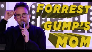 Forrest Gump’s Mother Stinks - Joe List