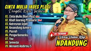 Download lagu VIRAL !!! CINTA MULIA ( KOES PLUS ) - NDANDUNG | KISAH SEORANG PRAMURIA || FULL ALBUM DANGDUT 2026 mp3 Download lagu VIRAL !!! CINTA MULIA ( KOES PLUS ) - NDANDUNG | KISAH SEORANG PRAMURIA || FULL ALBUM DANGDUT 2026 mp3